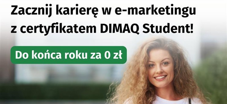 Certyfikat DIMAQ Student za darmo do końca roku,