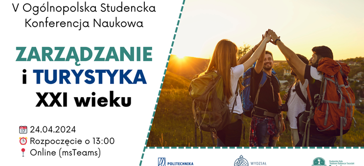 V Ogólnopolska Studencka Konferencja Naukowa “Zarządzanie i Turystyka XXI wieku”,