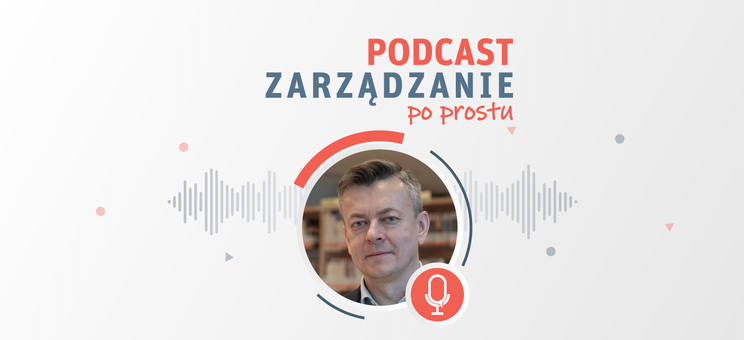 Podcast - Zarządzanie po prostu, graf. A. Surowiec