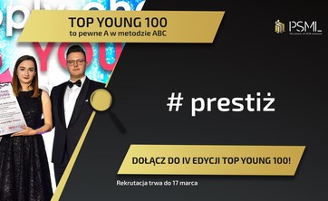 Jeszcze można zgłaszać się do IV edycji programu Top Young 100!