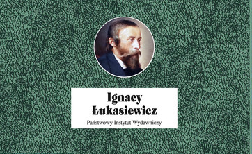 Fragment okładki biografii Ignacego Łukasiewicza (za zgodą PIW)