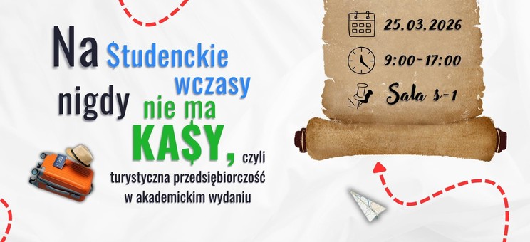 Na studenckie wczasy nigdy nie ma kasy, czyli turystyczna przedsiębiorczość w akademickim wydaniu – 2026,
