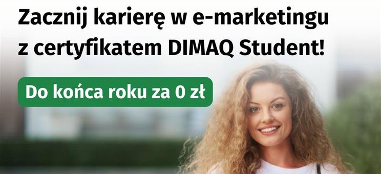 Certyfikat DIMAQ Student za darmo do końca roku,