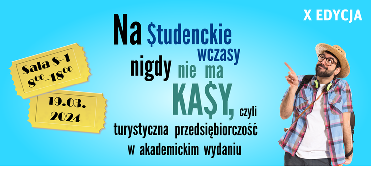 Na studenckie wczasy nigdy nie ma kasy, czyli turystyczna przedsiębiorczość w akademickim wydaniu,