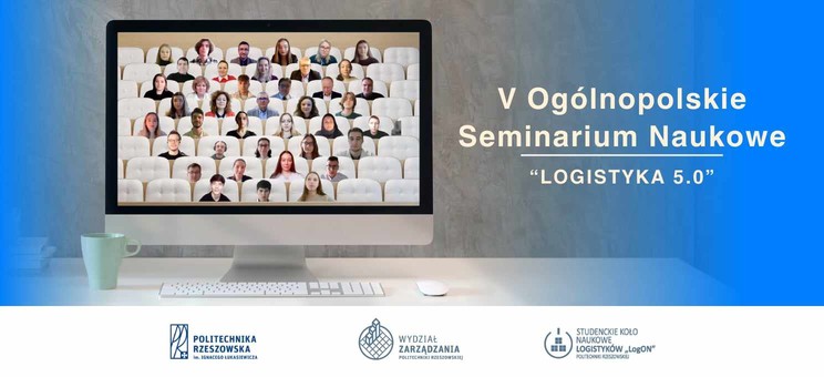 V Ogólnopolskie Seminarium Naukowe „Logistyka 5.0” za nami!