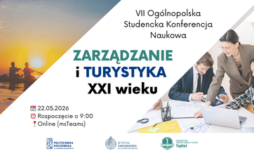 VII Ogólnopolska Studencka Konferencja Naukowa "Zarządzanie i turystyka XXI wieku",