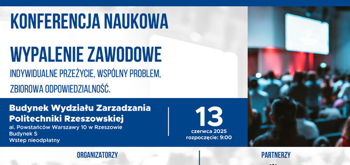 Konferencja: „Wypalenie zawodowe – indywidualne przeżycie, wspólny problem, zbiorowa odpowiedzialność”,