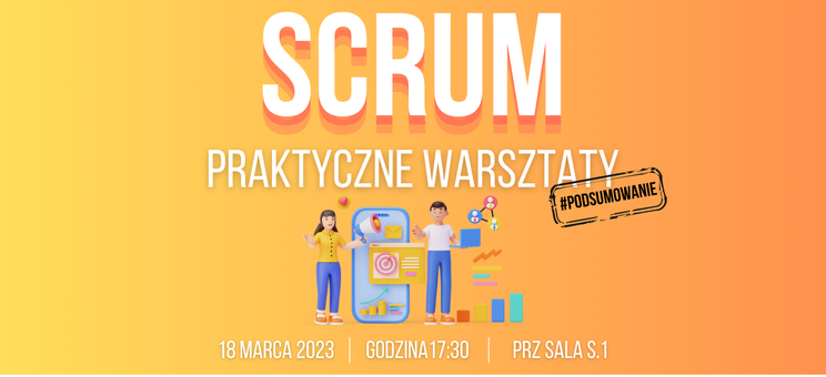 Podsumowanie warsztatów SCRUM zorganizowanych przez Projekt 5,
