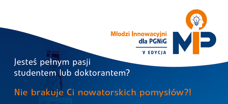 Źródło: http://pgnig.pl/mlodzi-innowacyjni-dla-pgnig/v-edycja