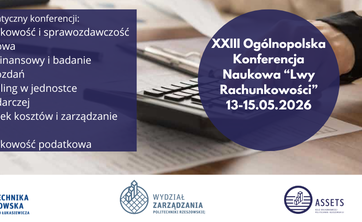 XXIII Ogólnopolska Konferencja Naukowa „Lwy Rachunkowości” oraz konkurs ASSETS COMPETITION,