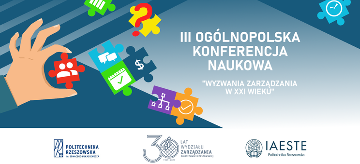 III Ogólnopolska Konferencja Naukowa „Wyzwania zarządzania w XXI wieku”,
