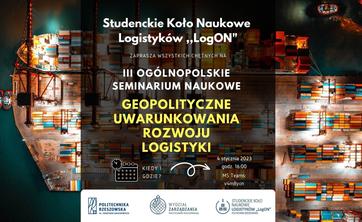 III Ogólnopolskie Seminarium Naukowe pt. ”Geopolityczne uwarunkowania rozwoju logistyki”,