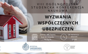 VIII Ogólnopolska Studencka Konferencja Naukowa „Wyzwania współczesnych ubezpieczeń”