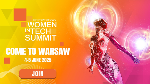 Zaproszenie na Perspektywy Women in Tech Summit 2025 – największą konferencję technologiczną dla kobiet w Europie,