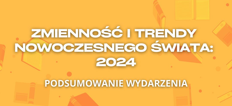 PM Day pt. „Zmienność i trendy nowoczesnego świata: 2024”,