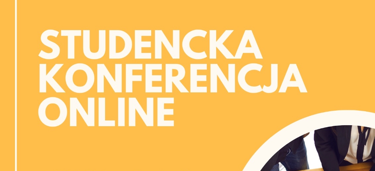I Uczelniana Konferencja Naukowa – edycja zimowa „Od idei do wdrożenia: wyzwania i dobre praktyki w organizacji”,