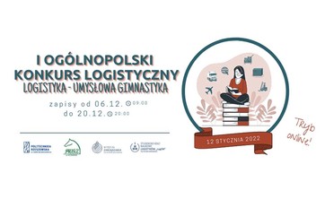 Plakat informujący o konkursie “Logistyka - umysłowa gimnastyka”, P. Bednarska