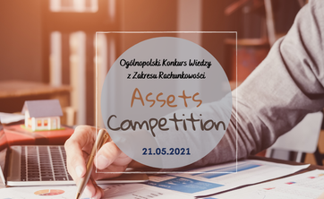 Rozpoczęły się zapisy dla chętnych do udziału w ogólnopolskim konkursie z wiedzy o rachunkowości ASSETS COMPETITION