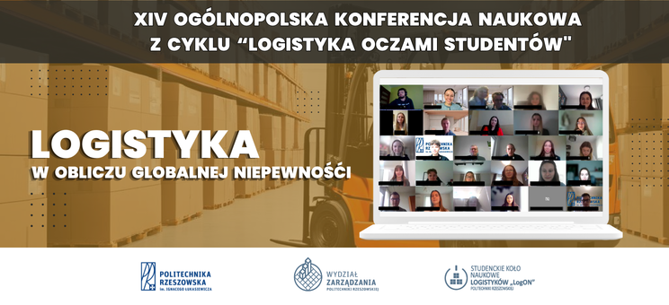 Podsumowanie XIV Ogólnopolskiej Konferencji Naukowej z cyklu “Logistyka oczami studentów” pt. “Logistyka w obliczu globalnej niepewności”,