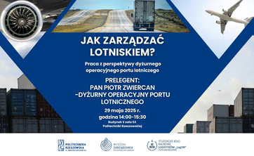 Wykład otwarty: „Jak zarządzać lotniskiem? Praca z perspektywy dyżurnego operacyjnego portu lotniczego”,