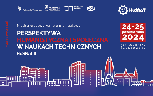 Międzynarodowa konferencja naukowa: PERSPEKTYWA HUMANISTYCZNA I SPOŁECZNA W NAUKACH TECHNICZNYCH – HUSNAT II