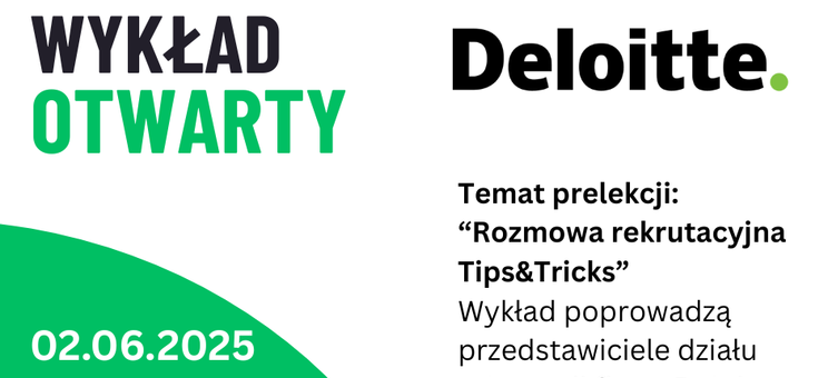 Wykład otwarty z Deloitte: „Rozmowa rekrutacyjna – Tips & Tricks”,